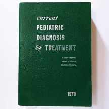 9780870411809-0870411802-Current Paediatric Diagnosis and Treatment