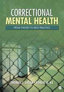 9781412972567-1412972566-Correctional Mental Health: From Theory to Best Practice