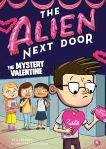 9781499807264-1499807260-The Alien Next Door 6: The Mystery Valentine