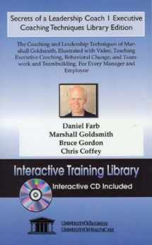 9781594910388-1594910383-Secrets of a Leadership Coach 1 Executive Coaching Techniques Library Edition: The Coaching and Leadership Techniques of Marshall Goldsmith, ... Coaching, Behavioral Change, and Teamwork