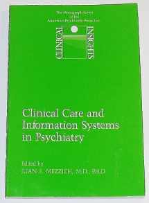 9780880481328-0880481323-Clinical care and information systems in psychiatry (Clinical insights)