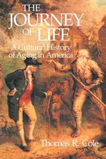 9780521447652-0521447658-The Journey of Life: A Cultural History of Aging in America
