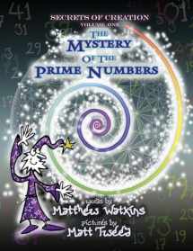 9781782797814-1782797815-Secrets of Creation: The Mystery of the Prime Numbers (Volume 1)