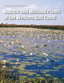 9781603442220-1603442227-Aquatic and Wetland Plants of the Western Gulf Coast