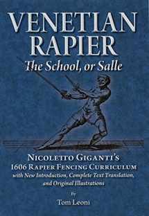 9780982591123-0982591128-Venetian Rapier: Nicoletto Giganti's 1606 Rapier Fencing Curriculum