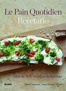 9788415317340-8415317344-Le Pain Quotidien. Recetario: Más de 100 recetas deliciosas (Spanish Edition)