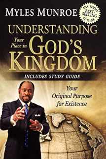 9780768440652-0768440653-Understanding Your Place in God's Kingdom: Your Original Purpose for Existence