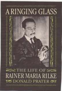 9780198157557-019815755X-A Ringing Glass: The Life of Rainer Maria Rilke