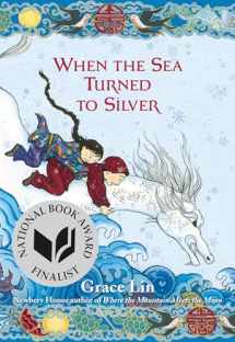 9780316125949-0316125946-When the Sea Turned to Silver (National Book Award Finalist)