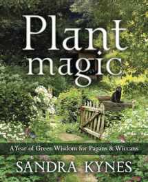 9780738750170-0738750174-Plant Magic: A Year of Green Wisdom for Pagans & Wiccans