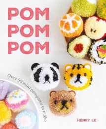 9781784945169-1784945161-Pom Pom Pom: Over 50 Mini Pompoms to Make