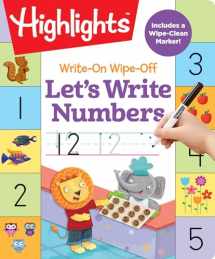 9781684372874-1684372879-Write-On Wipe-Off Let's Write Numbers (Highlights Write-On Wipe-Off Fun to Learn Activity Books)