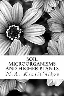 9781508881902-1508881901-Soil Microorganisms and Higher Plants: The Classic Text on Living Soils