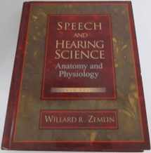 9780138274375-0138274371-Speech and Hearing Science: Anatomy and Physiology