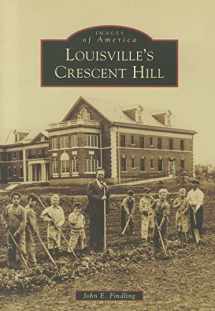 9780738592152-0738592153-Louisville's Crescent Hill (Images of America)