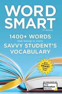 9781524710712-1524710717-Word Smart, 6th Edition: 1400+ Words That Belong in Every Savvy Student's Vocabulary (Smart Guides)
