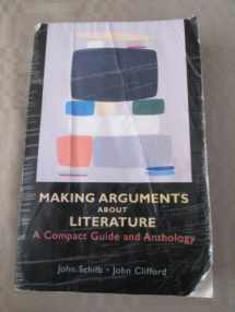 9780312431471-0312431473-Making Arguments About Literature: A Compact Guide And Anthology