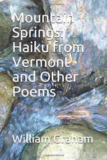 9781520607078-1520607075-Mountain Springs: Haiku from Vermont (Poetry)