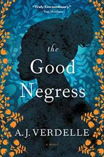 9781616205270-161620527X-The Good Negress: A Novel