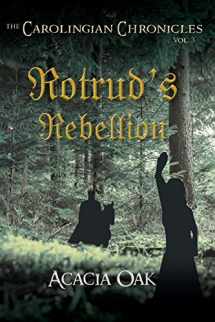 9780984276837-0984276831-The Carolingian Chronicles: Book 3: Rotrud's Rebellion