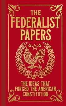 9781398830462-1398830461-The Federalist Papers: The Ideas that Forged the American Constitution (Arcturus Ornate Classics)