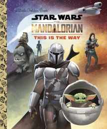 9780736441711-0736441719-This Is the Way (Star Wars: The Mandalorian) (Little Golden Book)