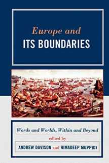 9780739135716-0739135716-Europe and Its Boundaries: Words and Worlds, Within and Beyond