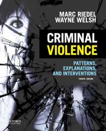9780199386130-0199386137-Criminal Violence: Patterns, Explanations, and Interventions