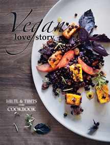 9781780265452-178026545X-Vegan Love Story: tibits and hiltl: The Cookbook