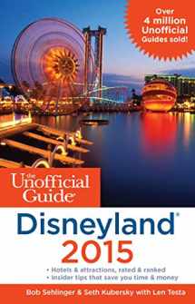 9781628090246-1628090243-The Unofficial Guide to Disneyland 2015