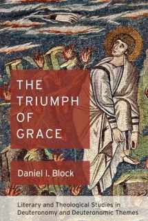 9781498292658-1498292658-The Triumph of Grace: Literary and Theological Studies in Deuteronomy and Deuteronomic Themes