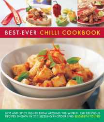9780857232267-0857232266-Best-Ever Chilli Cookbook: Hot And Spicy Dishes From Around The World: 150 Delicious Recipes Shown In 250 Sizzling Photographs