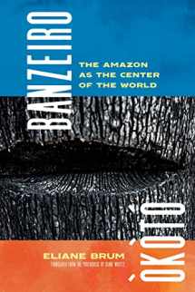 9781644452196-1644452197-Banzeiro Òkòtó: The Amazon as the Center of the World