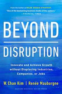 9781647821326-1647821320-Beyond Disruption: Innovate and Achieve Growth without Displacing Industries, Companies, or Jobs