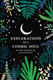 9781732858718-1732858713-Explorations of a Cosmic Soul with Author Notes