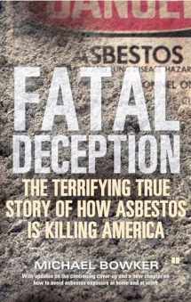 9780743251433-0743251431-Fatal Deception: The Terrifying True Story of How Asbestos Is Killing America