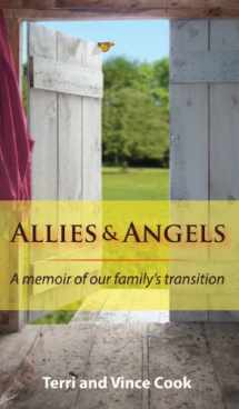 9780989402712-0989402711-Allies & Angels: A Memoir of Our Family's Transition