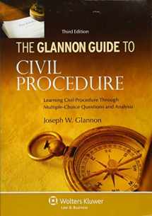 9781454827467-1454827467-The Glannon Guide To Civil Procedure: Learning Civil Procedure Through Multiple-Choice Questiions and Analysis, Third Edition