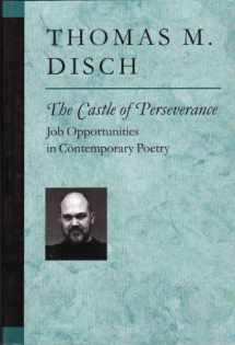 9780472067503-0472067508-The Castle of Perseverance: Job Opportunities in Contemporary Poetry (Poets On Poetry)