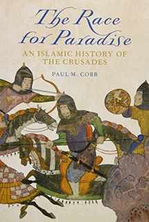 9780190614461-0190614463-The Race for Paradise: An Islamic History of the Crusades