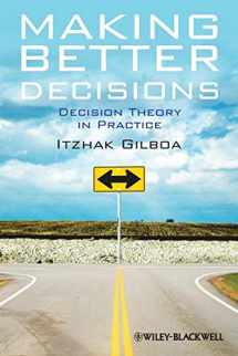 9781444336528-1444336525-Making Better Decisions: Decision Theory in Practice