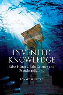 9781861898173-1861898177-Invented Knowledge: False History, Fake Science and Pseudo-religions