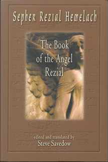 9781578631681-1578631688-Sepher Rezial Hemelach: The Book of the Angel Rezial