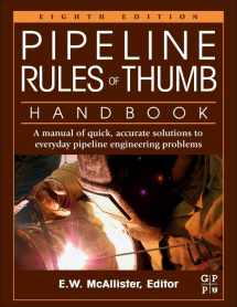 9780123876935-0123876931-Pipeline Rules of Thumb Handbook: A Manual of Quick, Accurate Solutions to Everyday Pipeline Engineering Problems