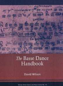 9781576471609-1576471608-The Basse Danse Handbook: Text and Context (Wendy Hilton Dance & Music)