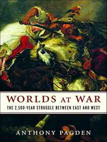 9781400156290-1400156297-Worlds at War: The 2,500-Year Struggle Between East and West