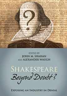 9781537005669-1537005669-Shakespeare Beyond Doubt?: Exposing an Industry in Denial