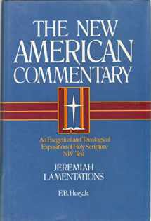 9780805401165-0805401164-Jeremiah, Lamentations: An Exegetical and Theological Exposition of Holy Scripture (Volume 16) (The New American Commentary)