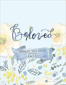 9781943173112-1943173117-Beloved, Part 1 in the Opening Your Heart Young Adult Catholic Bible Study Series from Walking with Purpose