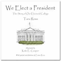 9780977072231-0977072231-We Elect a President: The Story of Our Electoral College